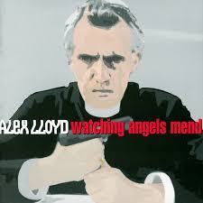 ALEX LLOYD - WATCHING THE ANGELS MEND (PRELOVED CD)