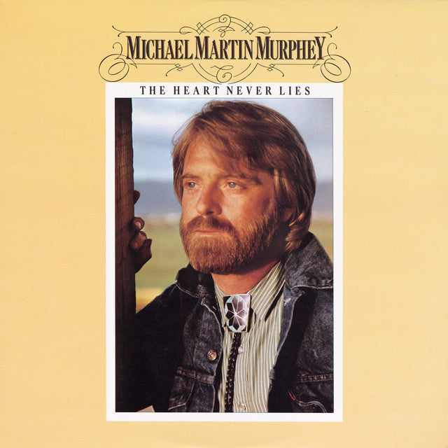 MICHAEL MARTIN MURPHY - THE HEART NEVER LIES (Preloved LP)