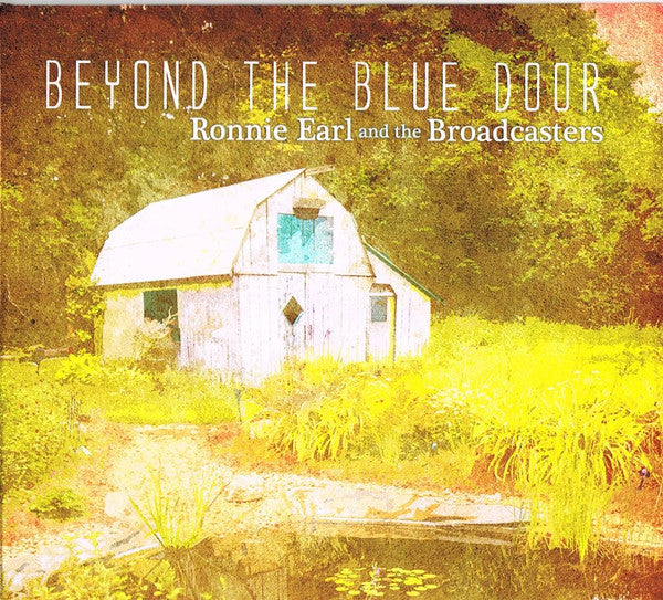 Ronnie Earl and the Broadcasters - Beyond The Blue Door (CD)