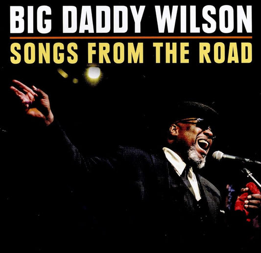 BIG DADDY WILSON - SONGS FROM THE ROAD (CD)