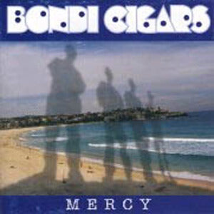 BONDI CIGARS - MERCY (CD)