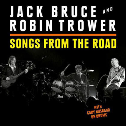 JACK BRUCE & ROBIN TROWER - SONGS FROM THE ROAD (CD)