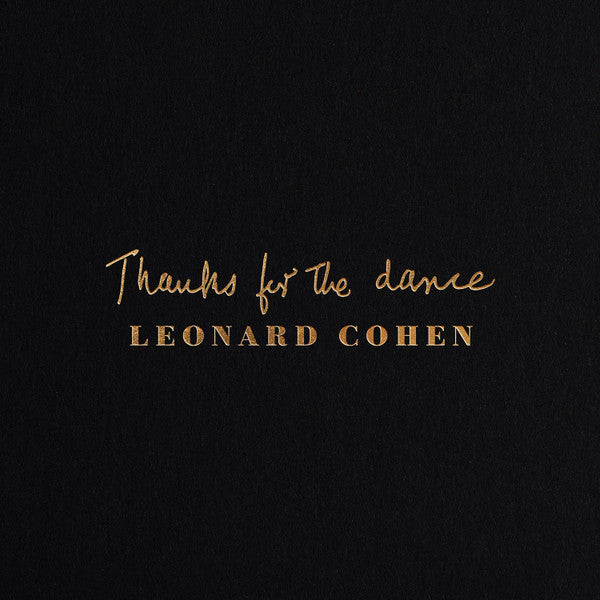 LEONARD COHEN - THANKS FOR THE DANCE