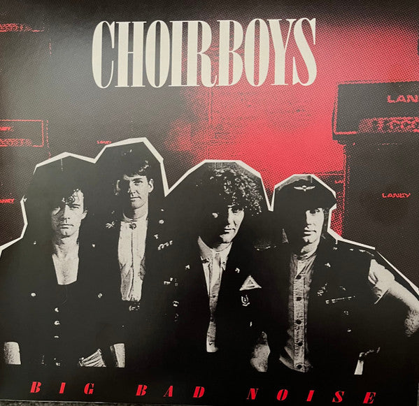 Choirboys - Big Bad Noise (LP)