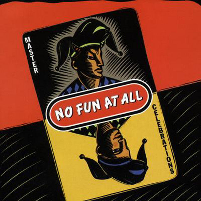 NO FUN AT ALL - MASTER CELEBRATIONS (PRELOVED CD)