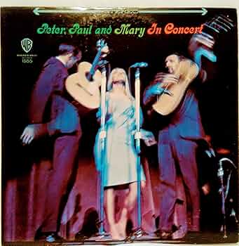 PETER , PAUL AND MARY - IN CONCERT (Used Records)