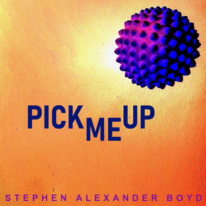 Stephen Alexander Boyd - Pick Me Up (LP)